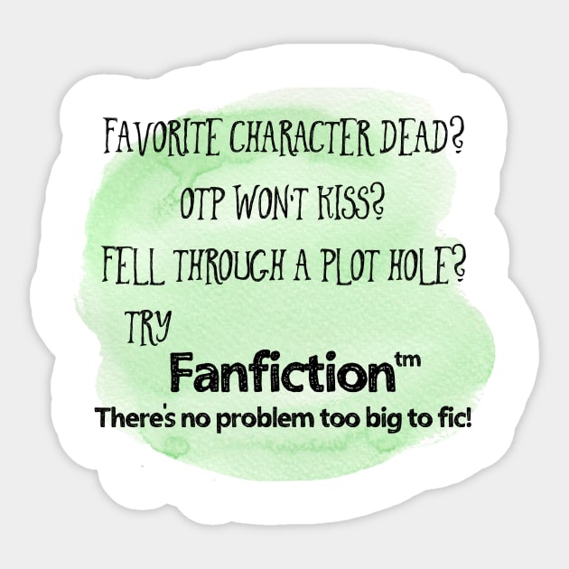 Fanfiction(tm) Sticker by Porcupine8